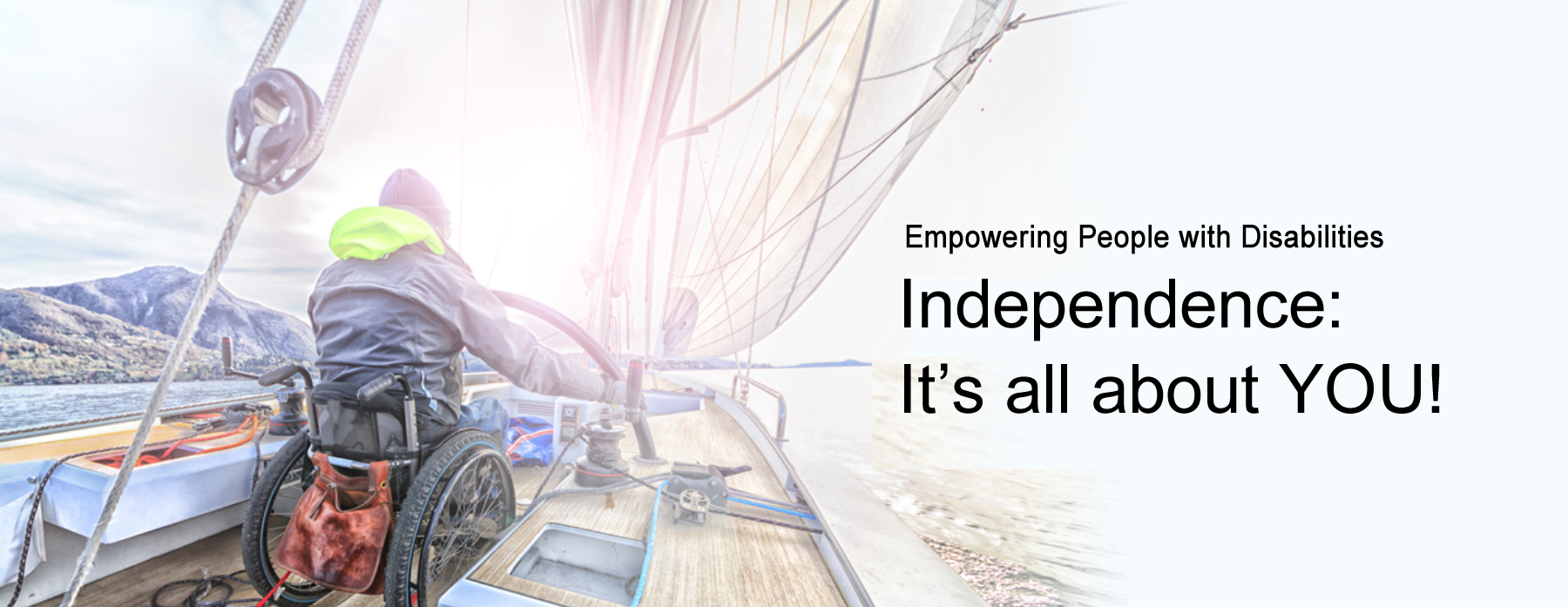 Empowering people with disabilities. Independence: It's All About You!
